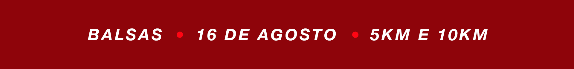 Balsas — 16 de Agosto — 5KM e 10KM